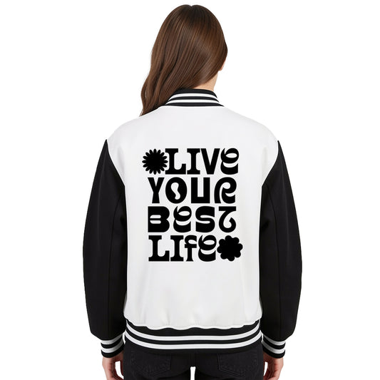Bold Statement Varsity Jacket – Live Your Best Life Edition